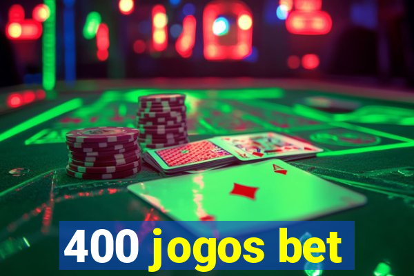 400 jogos bet