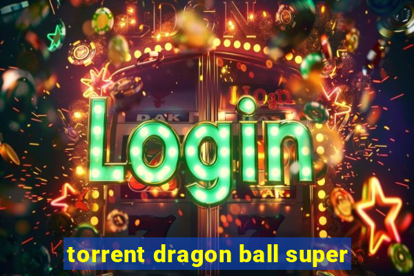 torrent dragon ball super