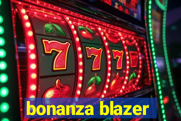 bonanza blazer