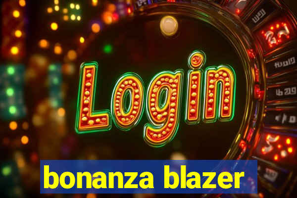 bonanza blazer