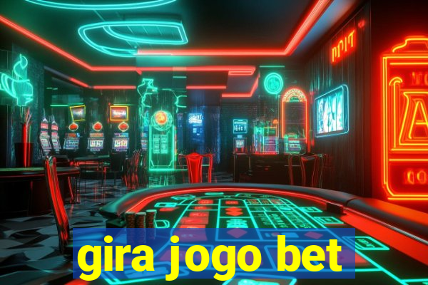 gira jogo bet