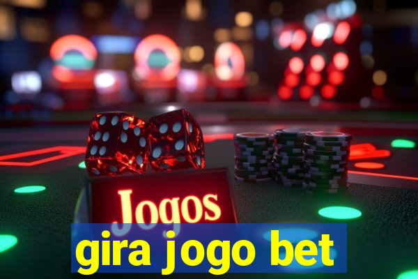 gira jogo bet