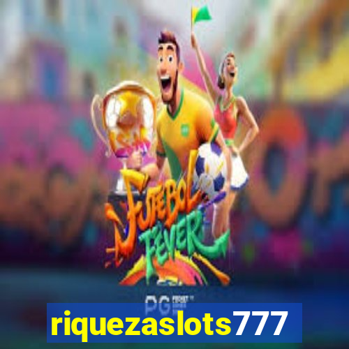 riquezaslots777