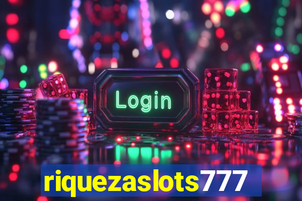 riquezaslots777