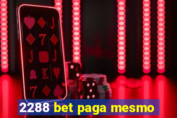 2288 bet paga mesmo