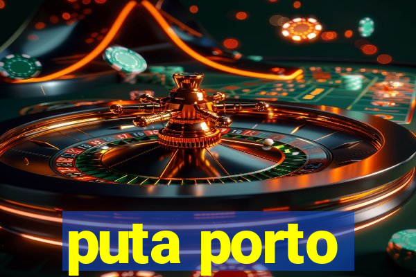 puta porto