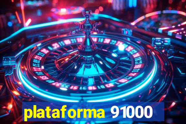 plataforma 91000