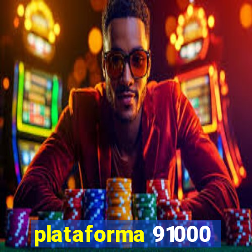 plataforma 91000