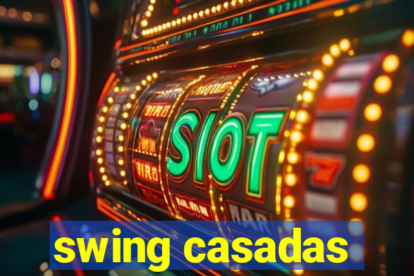 swing casadas
