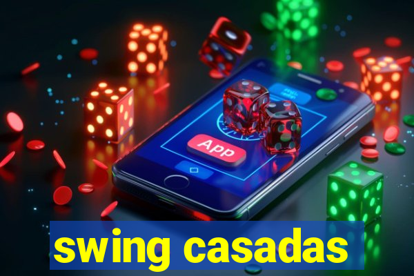 swing casadas