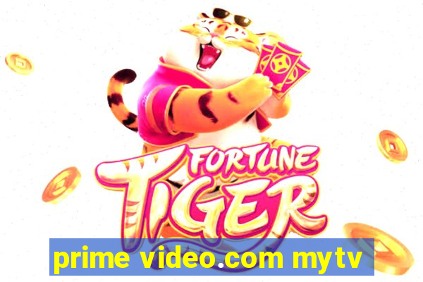 prime video.com mytv