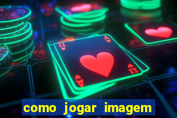 como jogar imagem no google para pesquisa