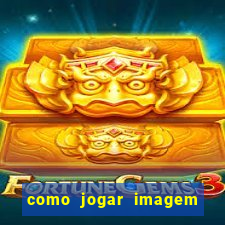 como jogar imagem no google para pesquisa