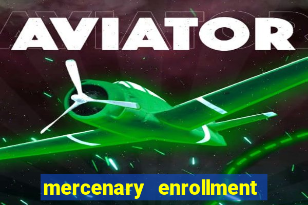 mercenary enrollment pt br