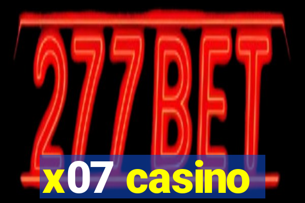 x07 casino