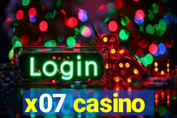 x07 casino
