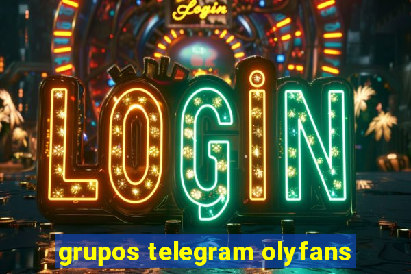 grupos telegram olyfans