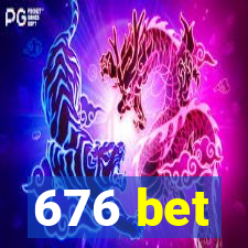 676 bet