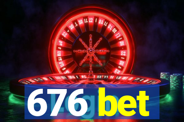 676 bet