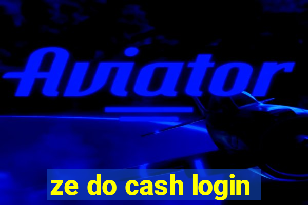 ze do cash login