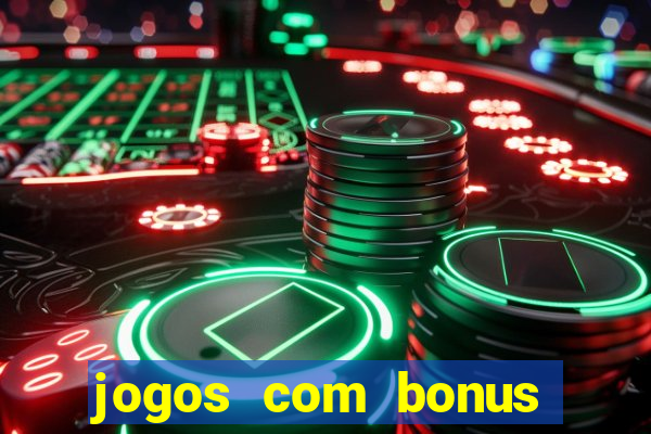 jogos com bonus sem deposito