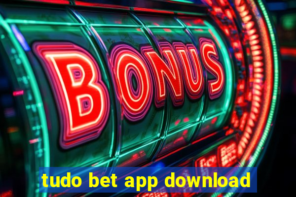 tudo bet app download