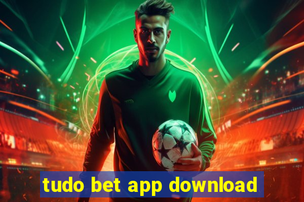 tudo bet app download