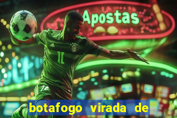botafogo virada de mesa 1999