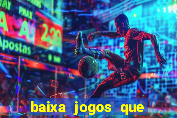 baixa jogos que ganha dinheiro de verdade