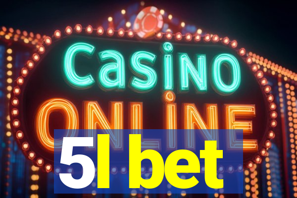 5l bet