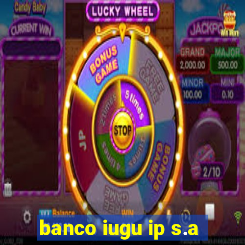 banco iugu ip s.a