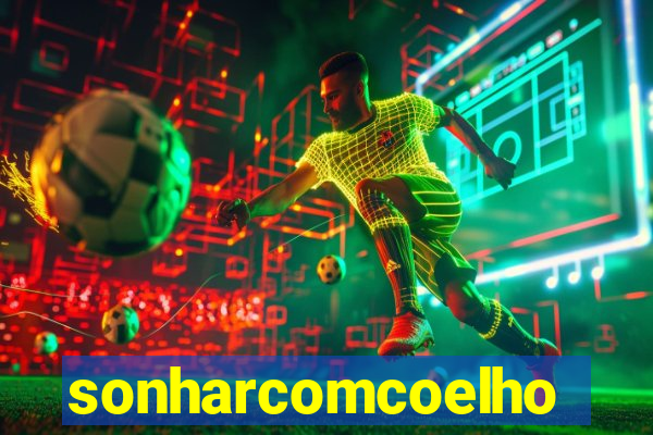 sonharcomcoelho