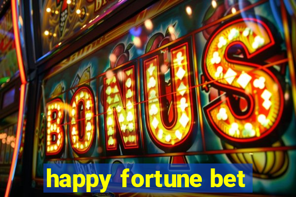 happy fortune bet