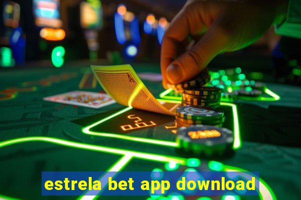 estrela bet app download