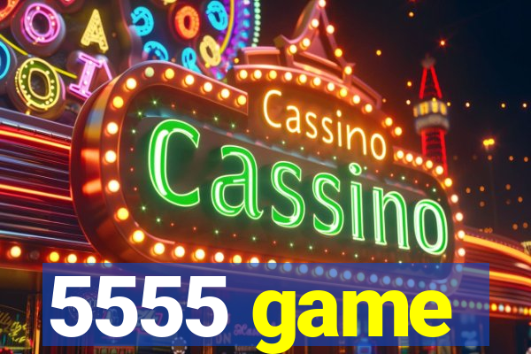 5555 game