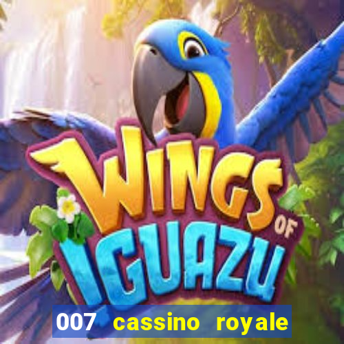 007 cassino royale filme completo dublado