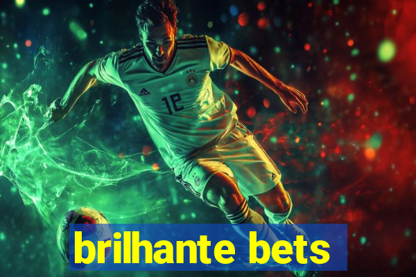 brilhante bets