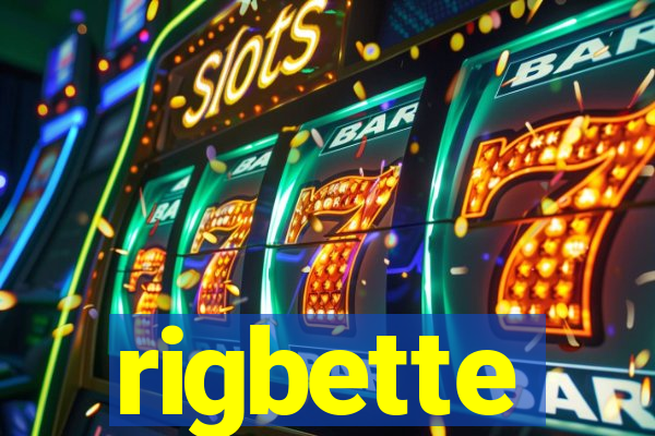 rigbette