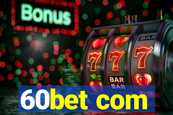 60bet com