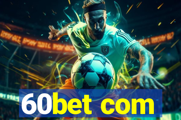 60bet com