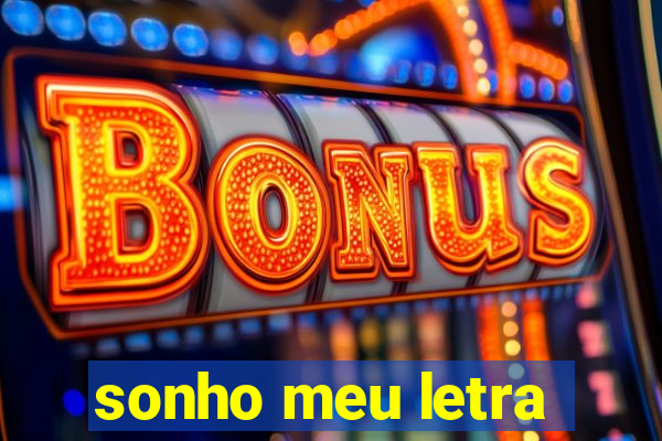 sonho meu letra