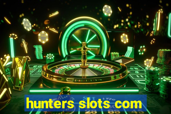 hunters slots com