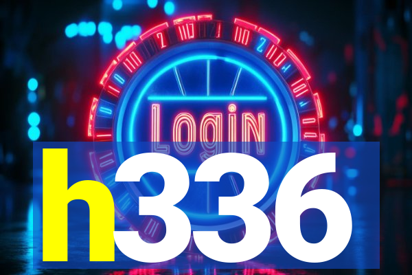 h336
