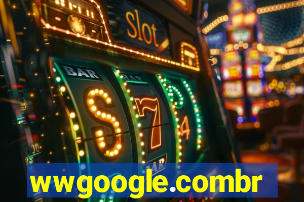 wwgoogle.combr