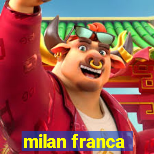 milan franca