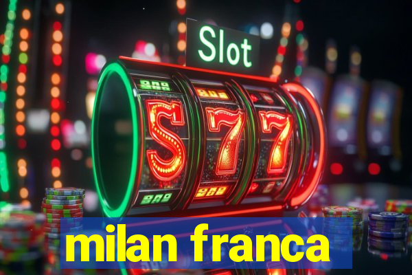 milan franca