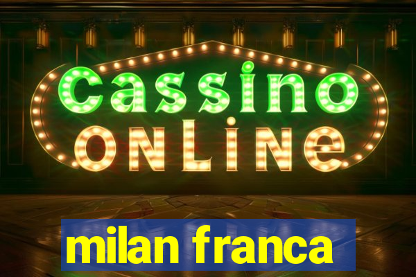 milan franca