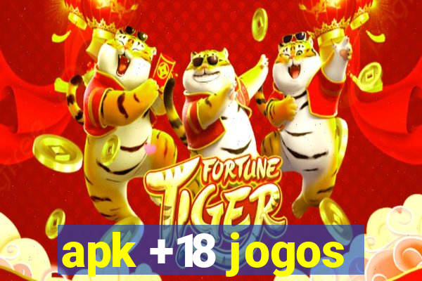apk +18 jogos