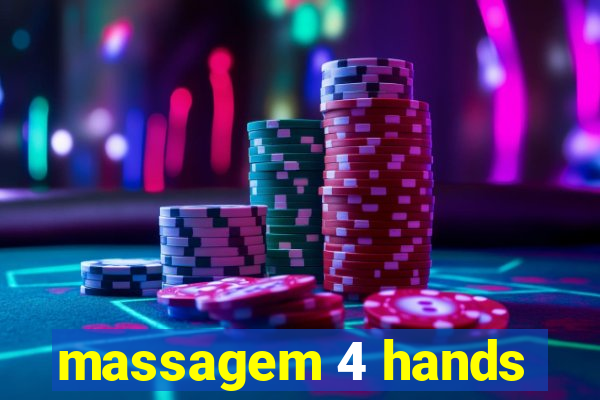 massagem 4 hands