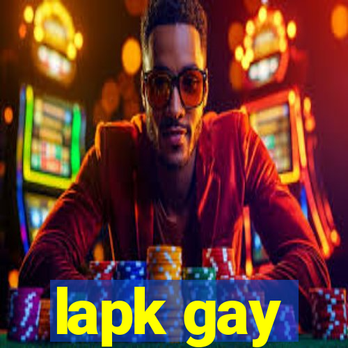 lapk gay